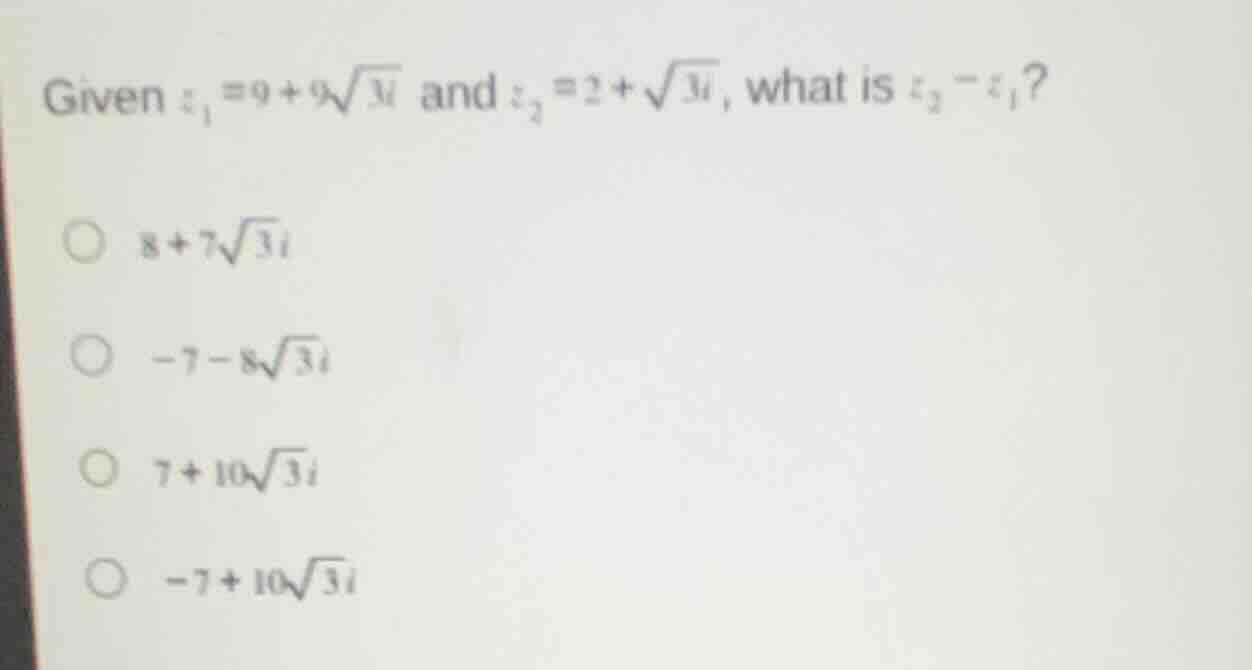 given ( z_1 = 9 + 9sqrt{3}i ) and ( z_2 = 2 + sqrt{3}i ), what is ( z_2…