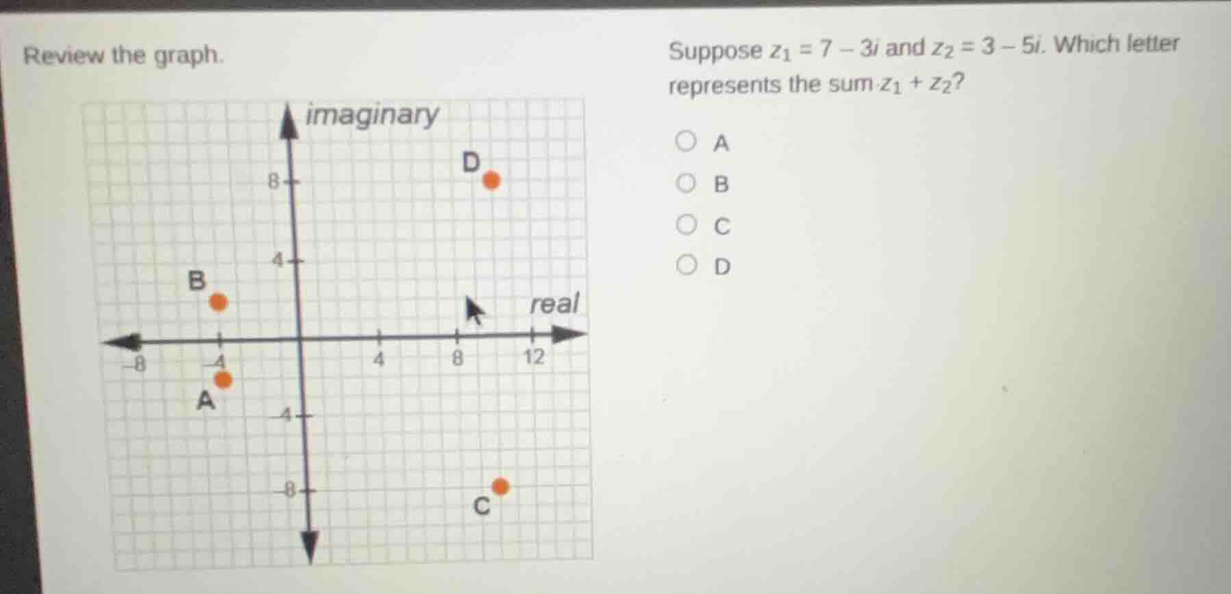 review the graph. suppose ( z_1 = 7 - 3i ) and ( z_2 = 3 - 5i ). which …