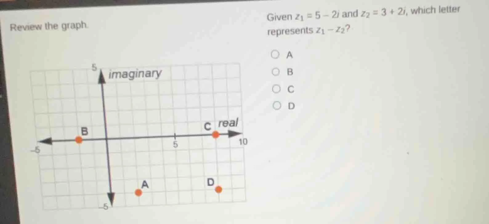 review the graph. given ( z_1 = 5 - 2i ) and ( z_2 = 3 + 2i ), which le…