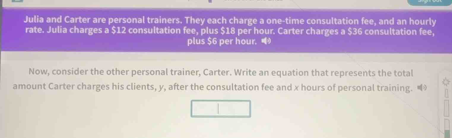 julia and carter are personal trainers. they each charge a one - time c…