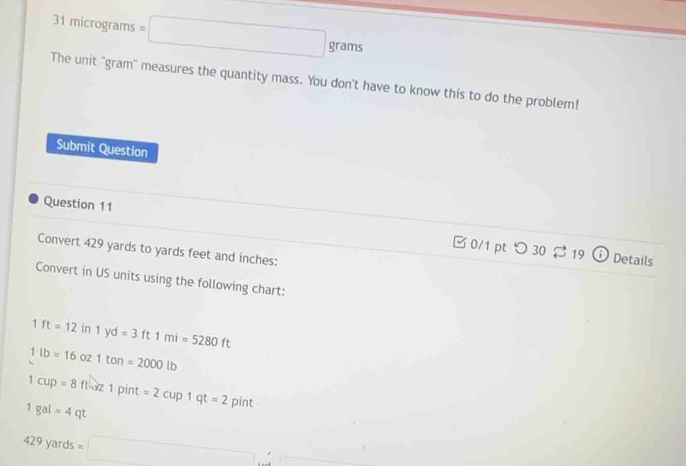 31 micrograms = grams the unit \gram\ measures the quantity mass. you d…