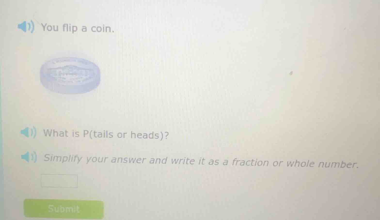you flip a coin. what is p(tails or heads)? simplify your answer and wr…