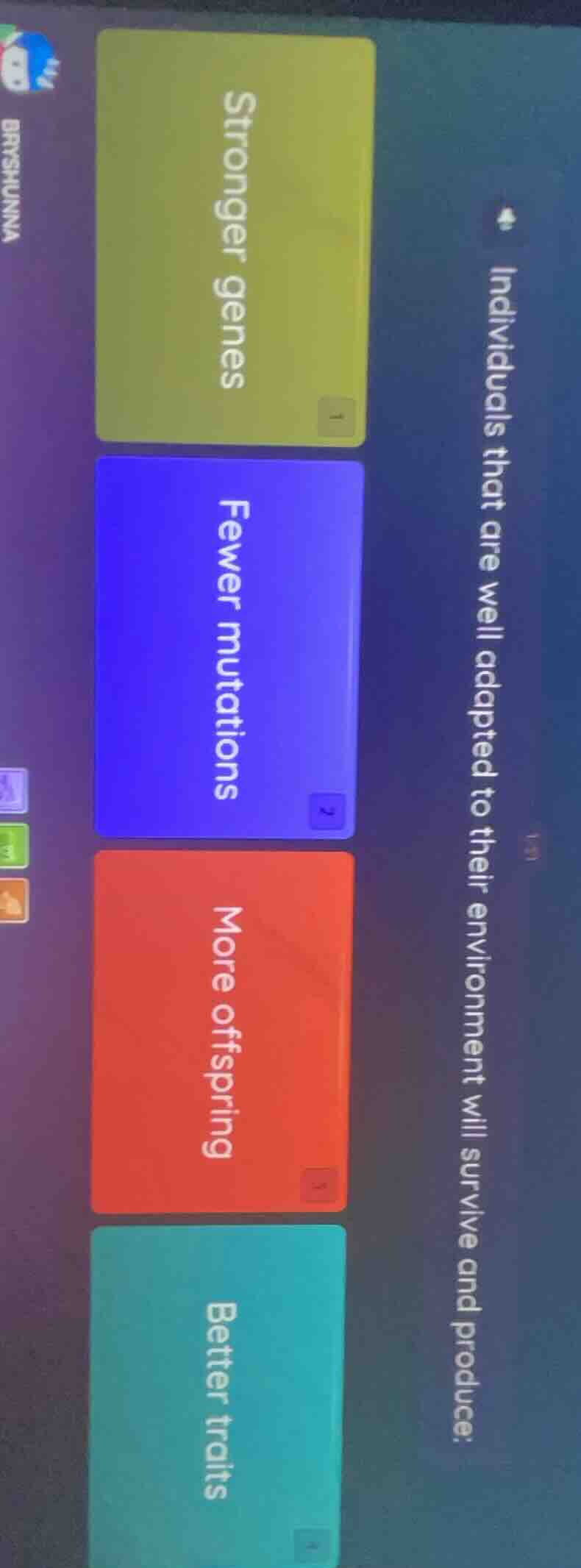 individuals that are well adapted to their environment will survive and…