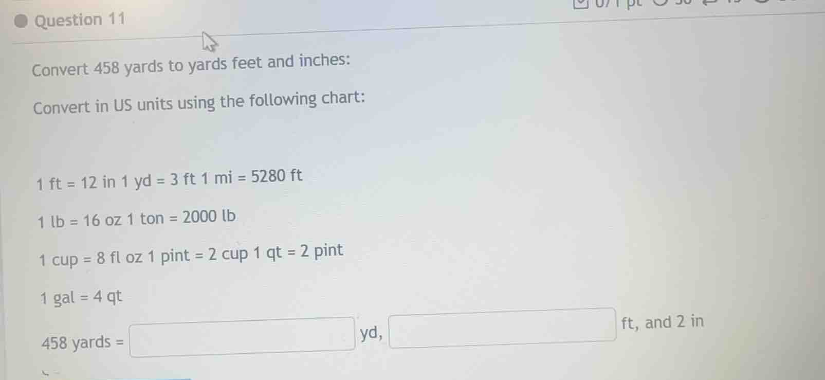 question 11 convert 458 yards to yards feet and inches: convert in us u…