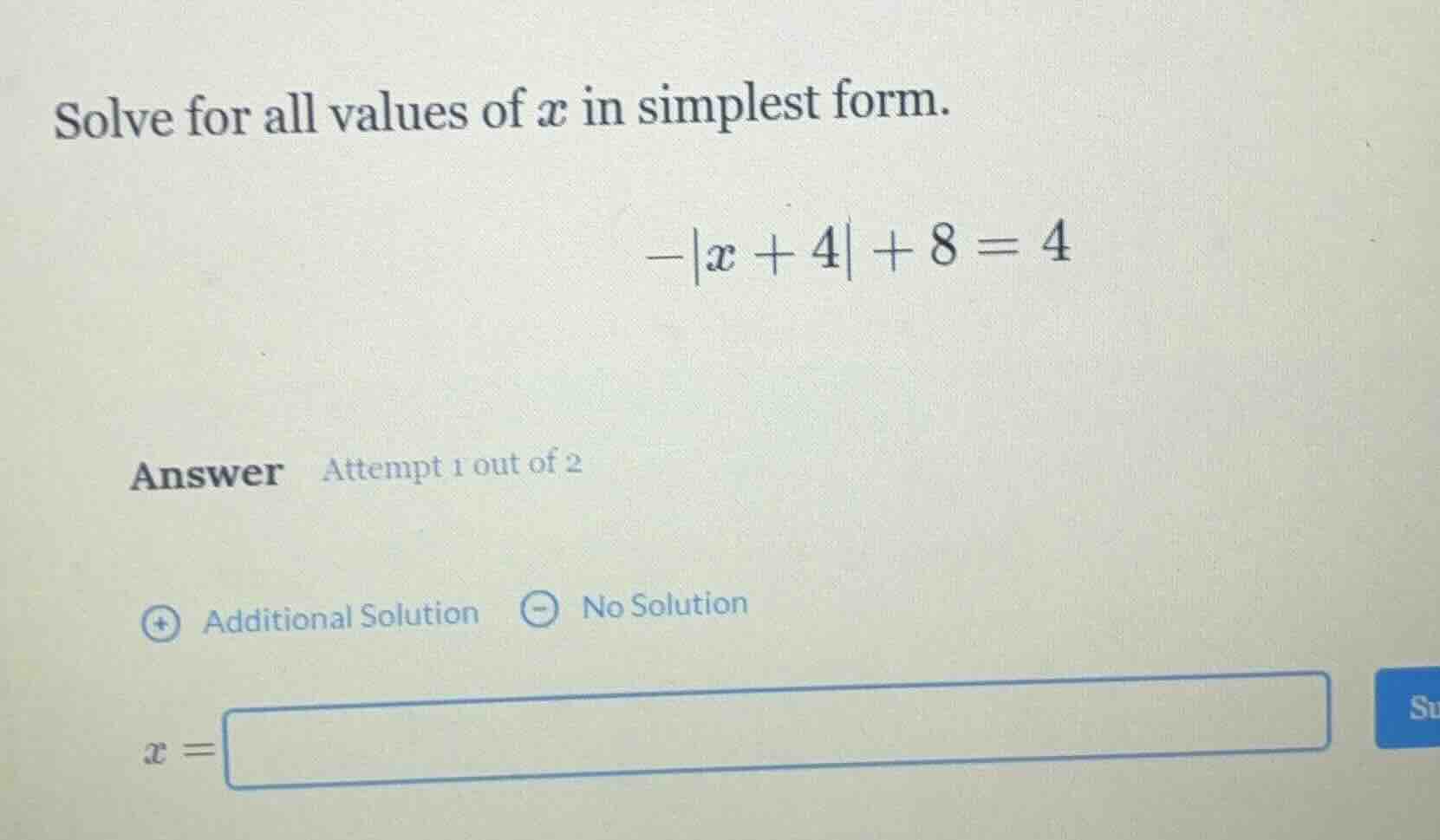 solve for all values of x in simplest form. -|x + 4| + 8 = 4