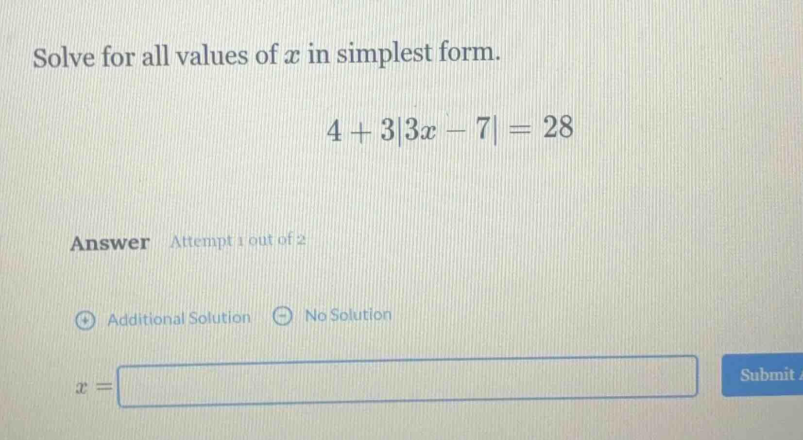 solve for all values of x in simplest form. 4 + 3|3x - 7| = 28