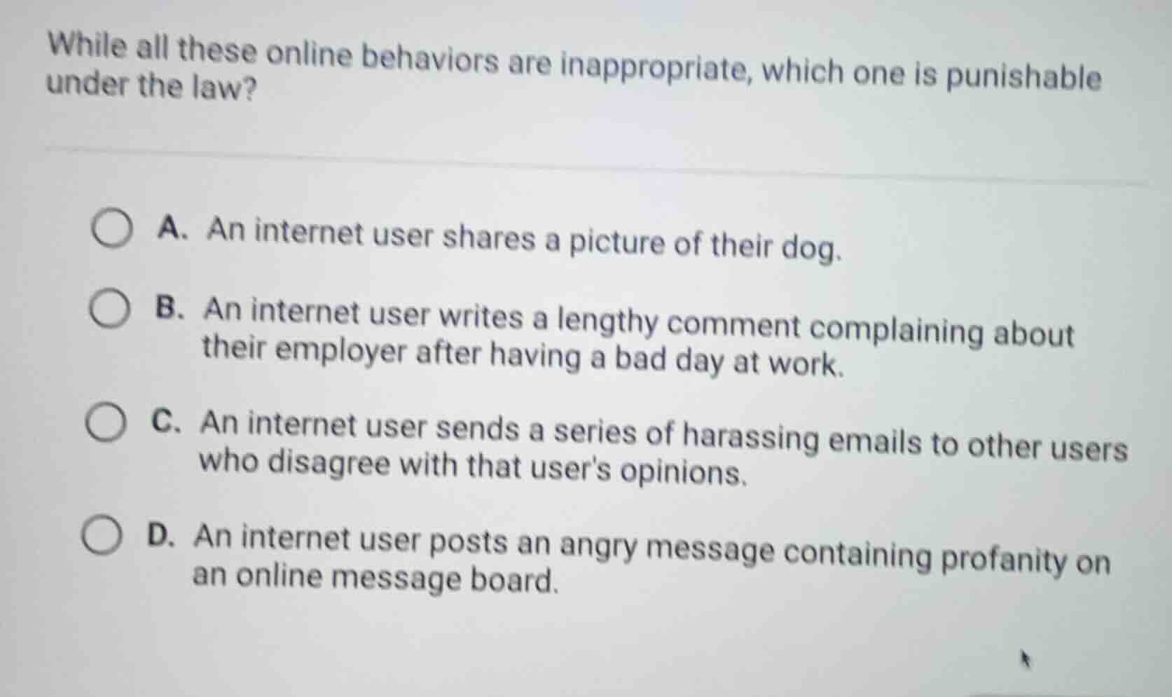 while all these online behaviors are inappropriate, which one is punish…