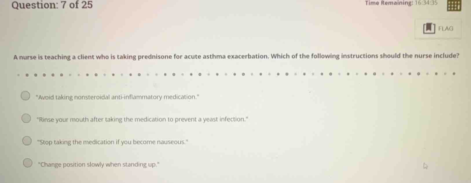 question: 7 of 25 time remaining: 16:34:35 a nurse is teaching a client…