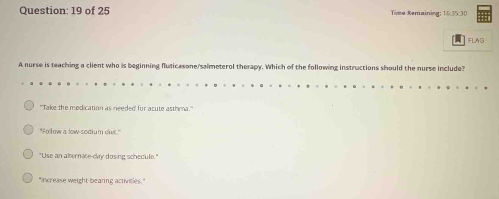 question: 19 of 25 time remaining: 16:35:30 flag a nurse is teaching a …