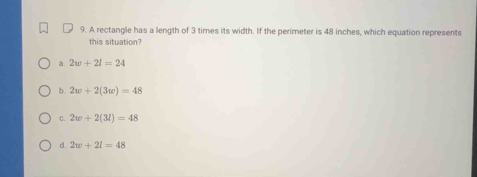 9. a rectangle has a length of 3 times its width. if the perimeter is 4…