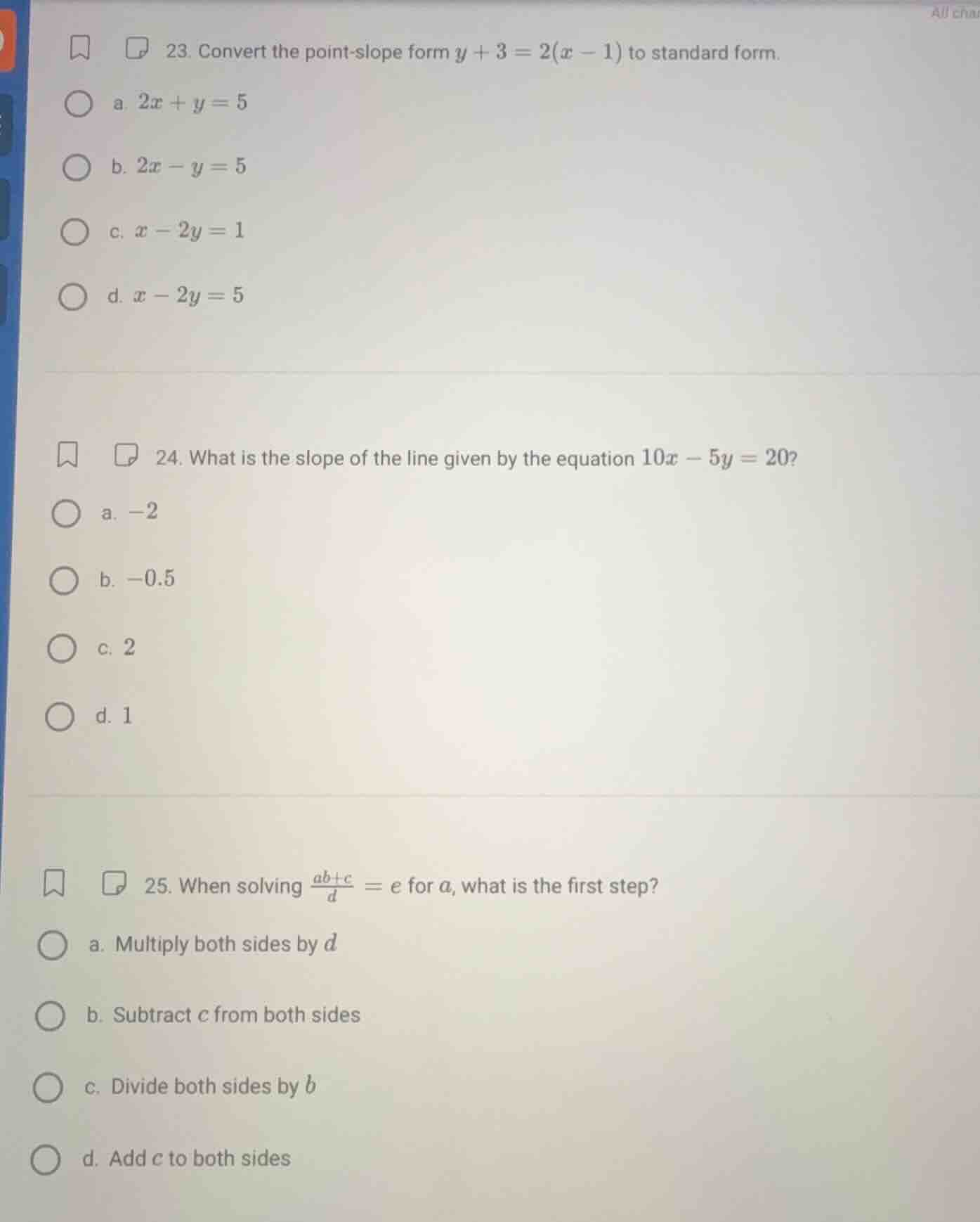23. convert the point - slope form $y + 3 = 2(x - 1)$ to standard form.…