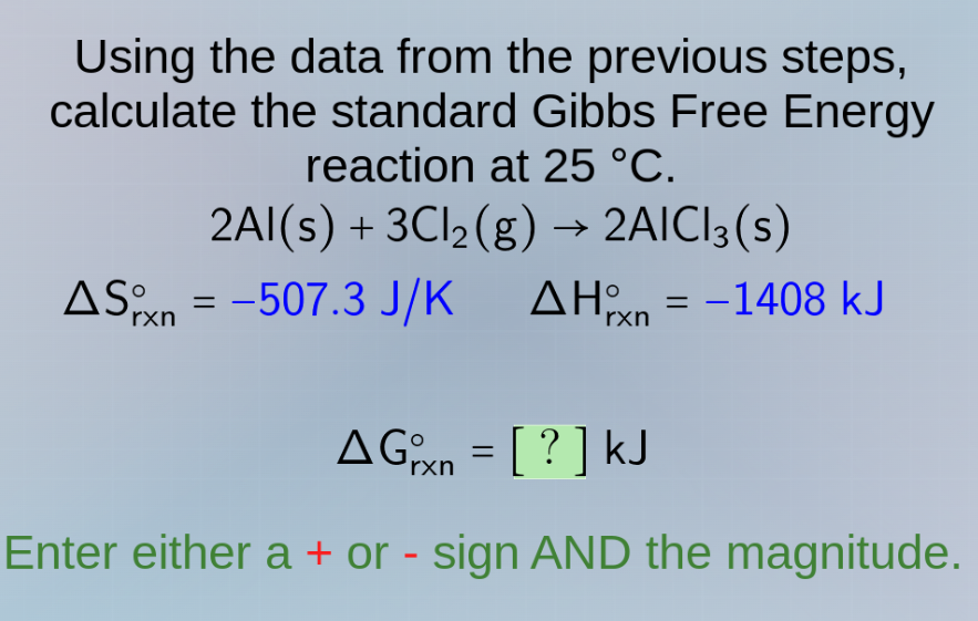 using the data from the previous steps, calculate the standard gibbs fr…