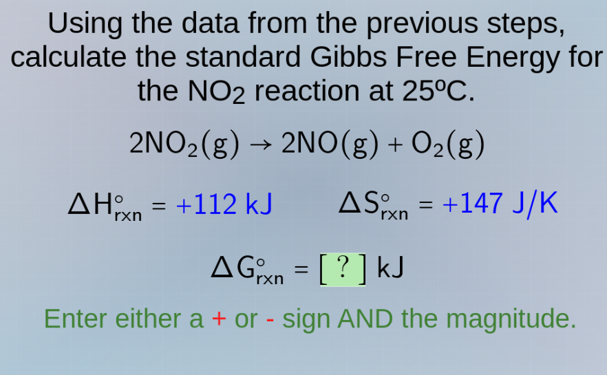 using the data from the previous steps, calculate the standard gibbs fr…