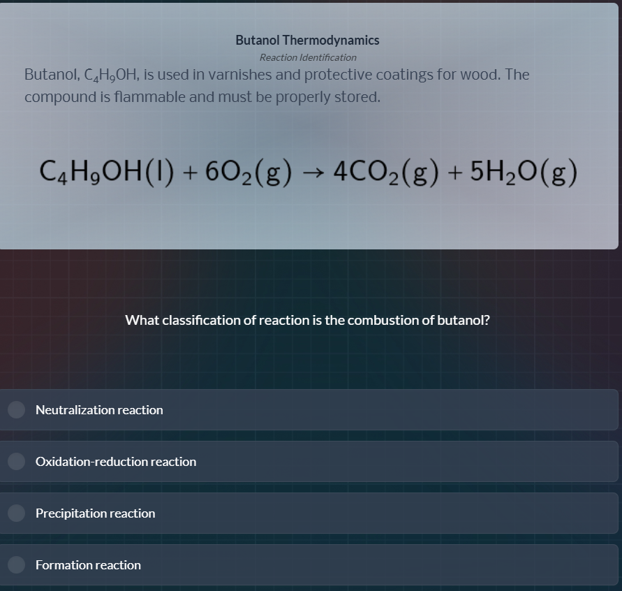 butanol thermodynamics reaction identification butanol, c₄h₉oh, is used…