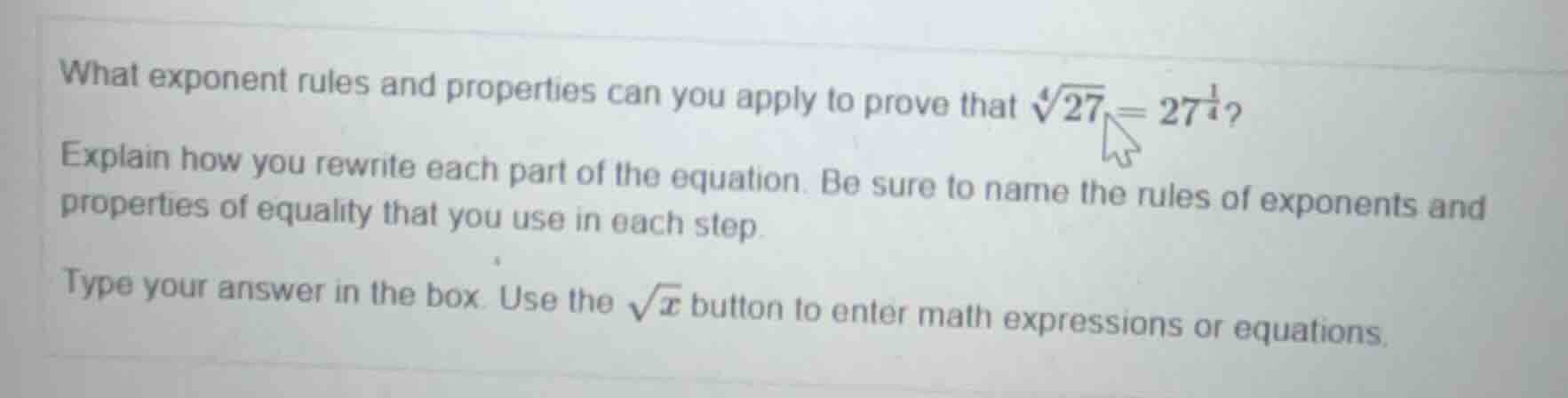 what exponent rules and properties can you apply to prove that \\(\\sqr…
