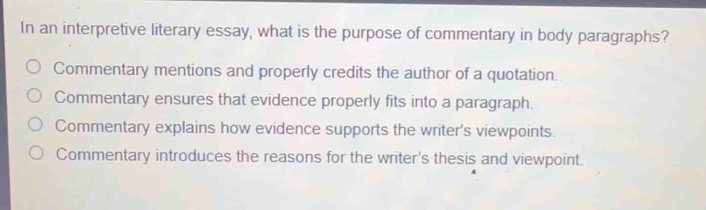 in an interpretive literary essay, what is the purpose of commentary in…