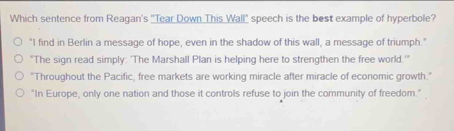 which sentence from reagan’s \tear down this wall\ speech is the best e…