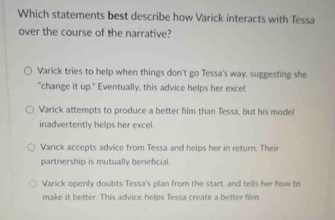 which statements best describe how varick interacts with tessa over the…