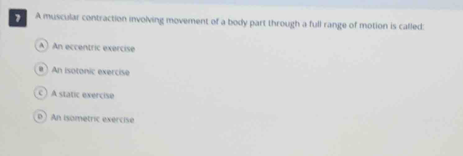 a muscular contraction involving movement of a body part through a full…