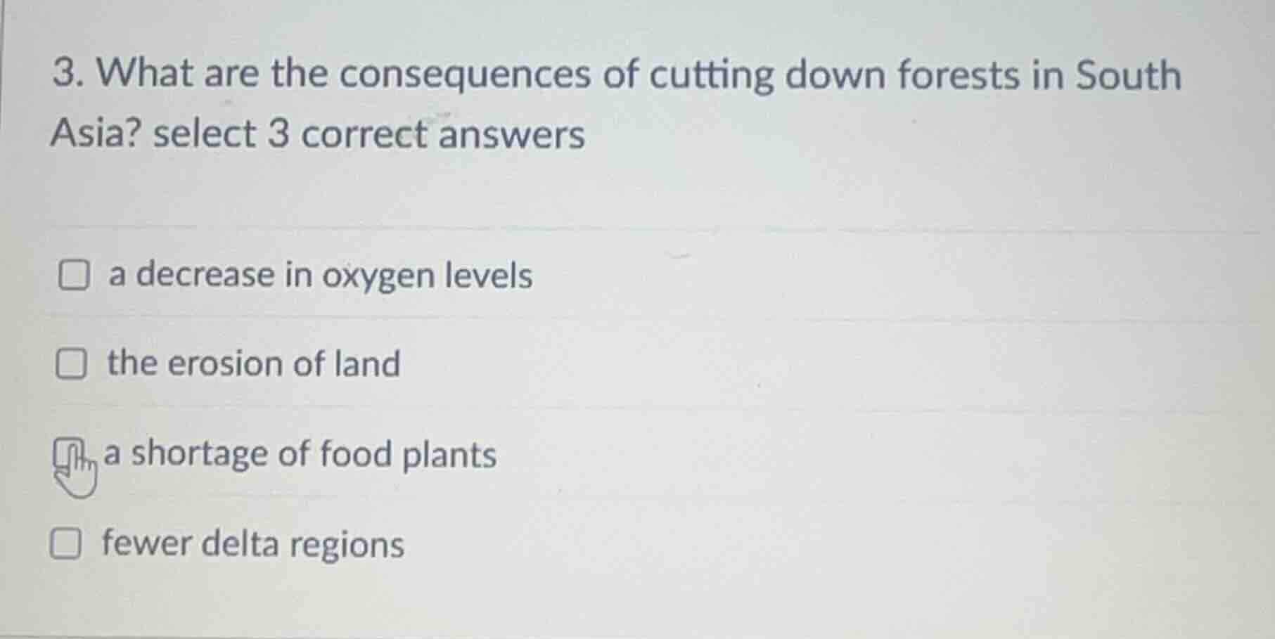 3. what are the consequences of cutting down forests in south asia? sel…