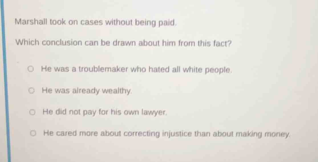 marshall took on cases without being paid. which conclusion can be draw…