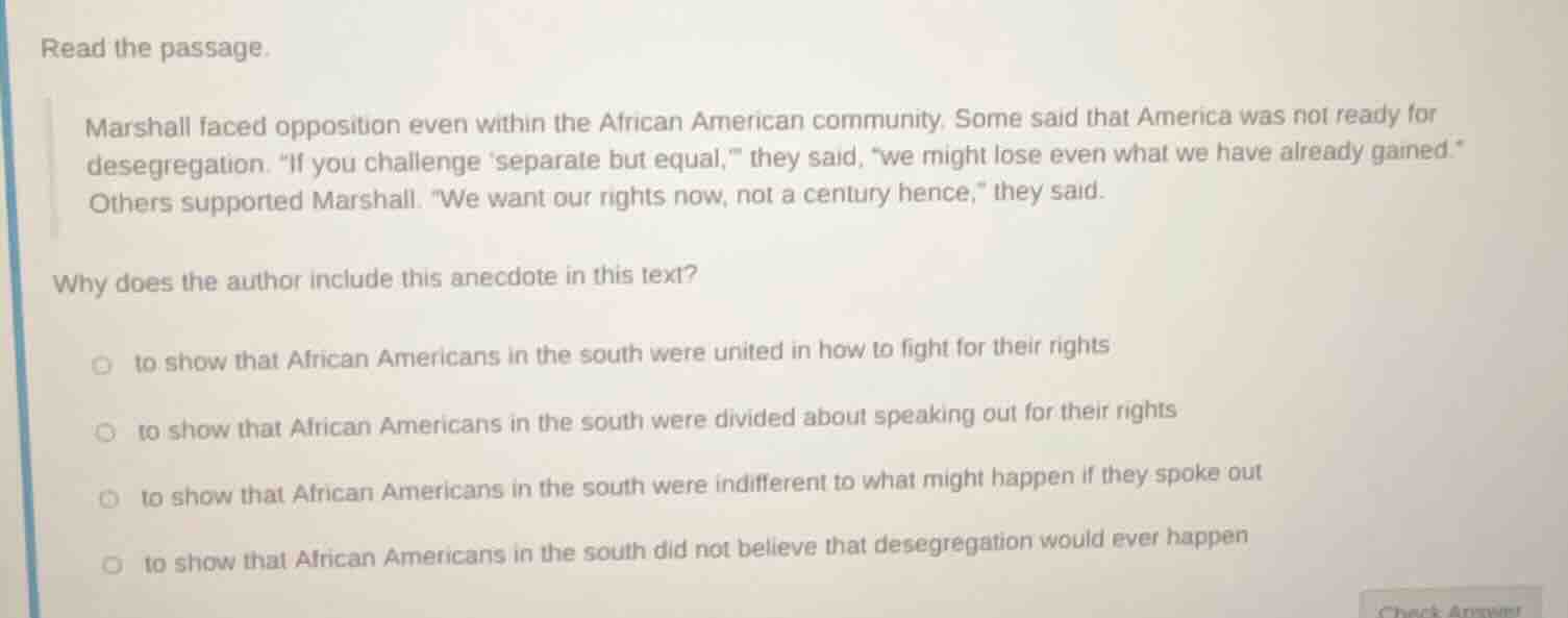 read the passage. marshall faced opposition even within the african ame…