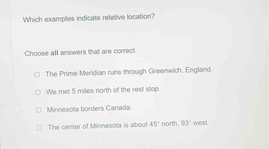 which examples indicate relative location? choose all answers that are …