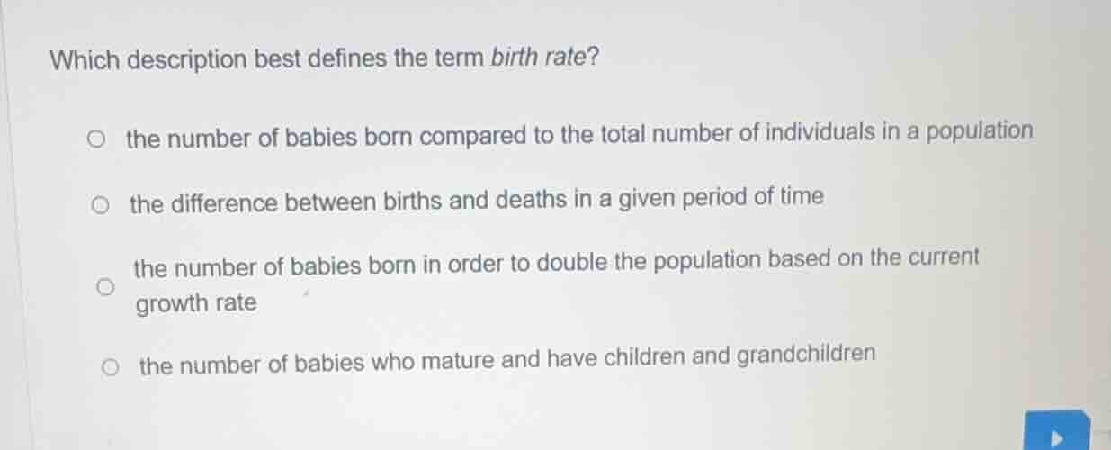 which description best defines the term birth rate? the number of babie…
