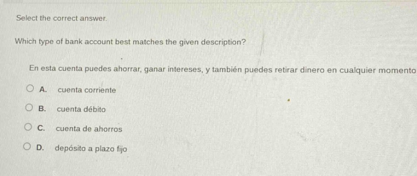 select the correct answer. which type of bank account best matches the …