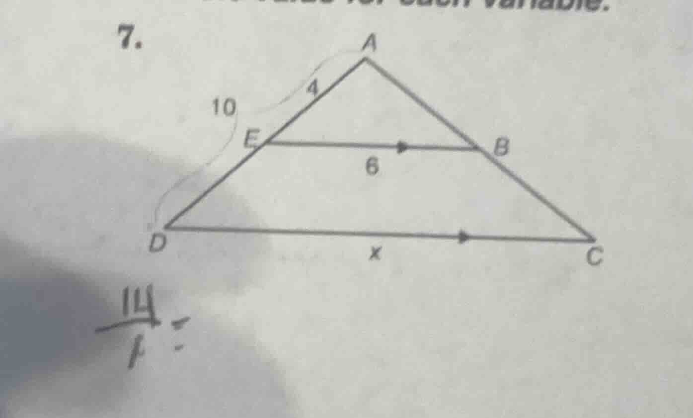 7. (triangle with points a, b, c, d, e; ae=4, ed=10, eb=6, dc=x; solve …