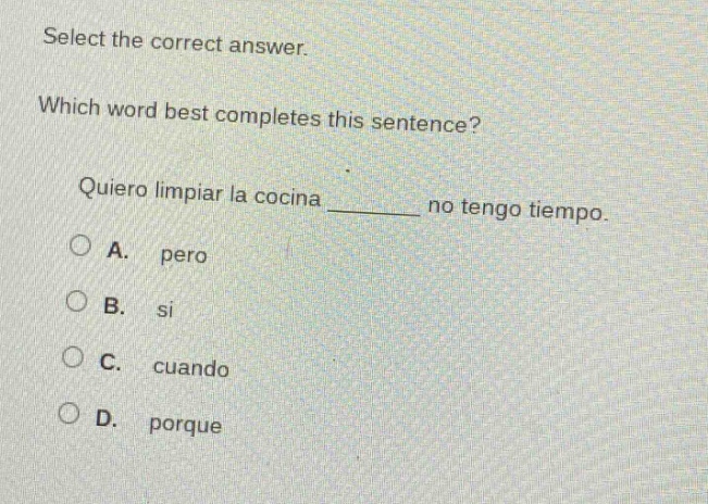 select the correct answer. which word best completes this sentence? qui…