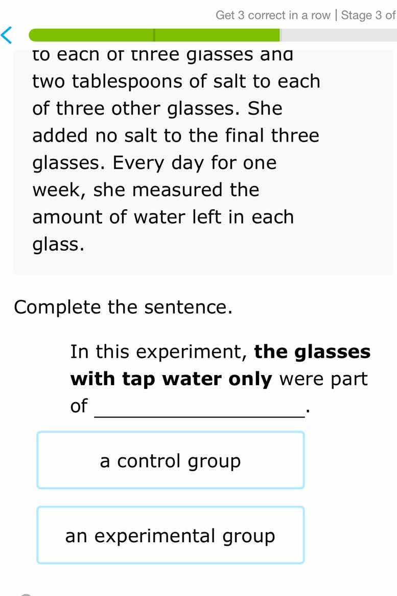 to each of three glasses and two tablespoons of salt to each of three o…
