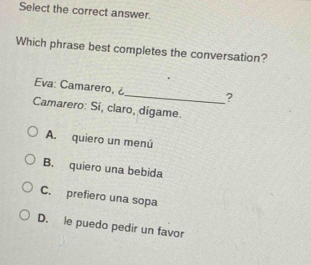 select the correct answer. which phrase best completes the conversation…