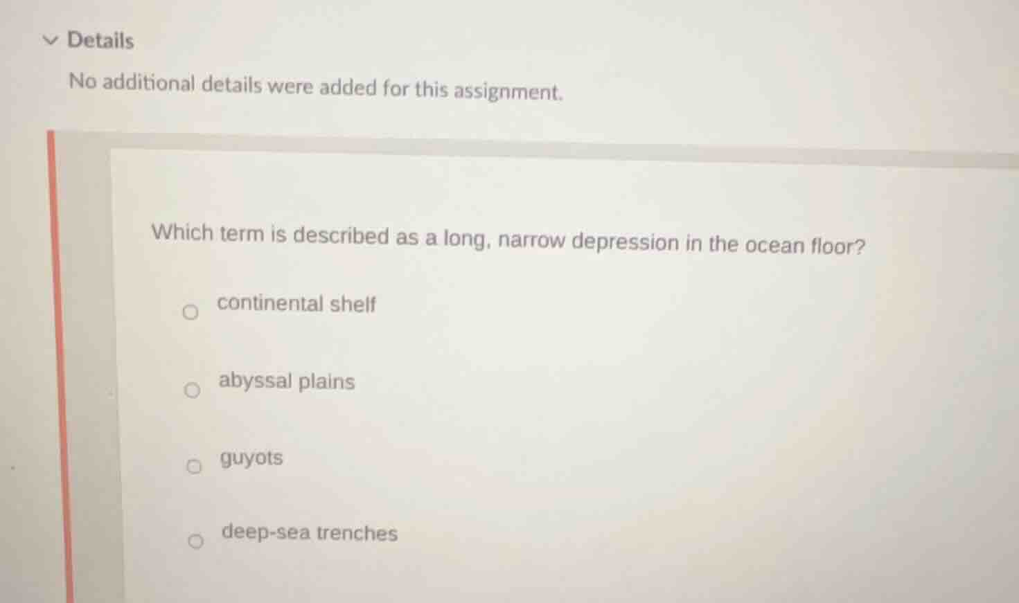 which term is described as a long, narrow depression in the ocean floor…