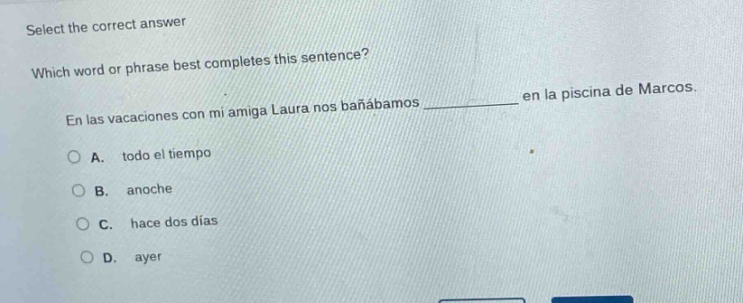 select the correct answer which word or phrase best completes this sent…