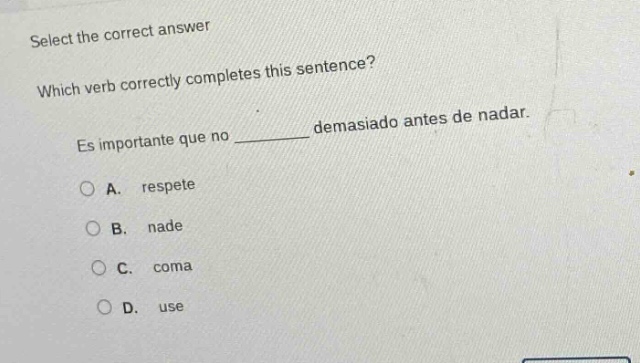 select the correct answer which verb correctly completes this sentence?…