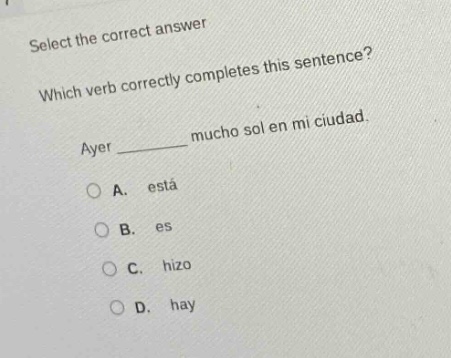 select the correct answer which verb correctly completes this sentence?…