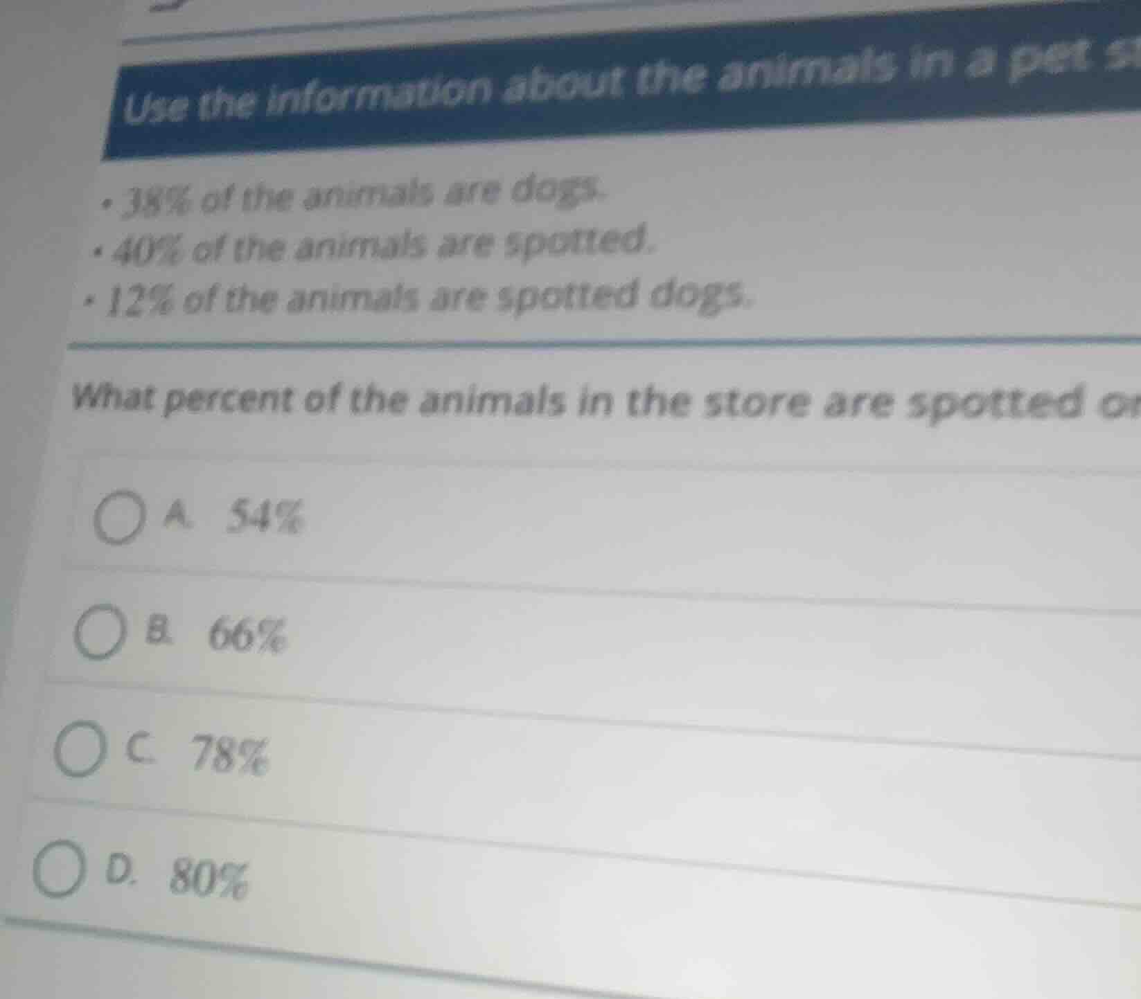 use the information about the animals in a pet st - 38% of the animals …