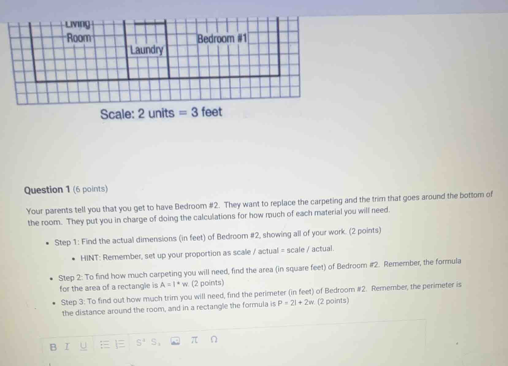 scale: 2 units = 3 feet question 1 (6 points) your parents tell you tha…