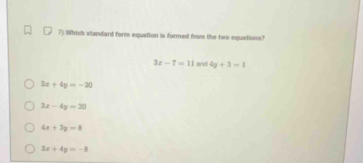 7) which standard form equation is formed from the two equations? $3x -…
