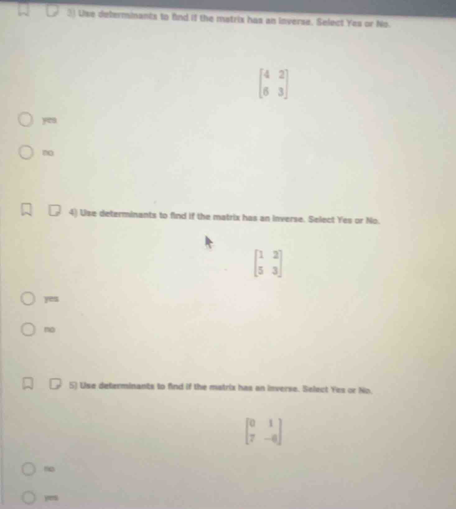 3) use determinants to find if the matrix has an inverse. select yes or…