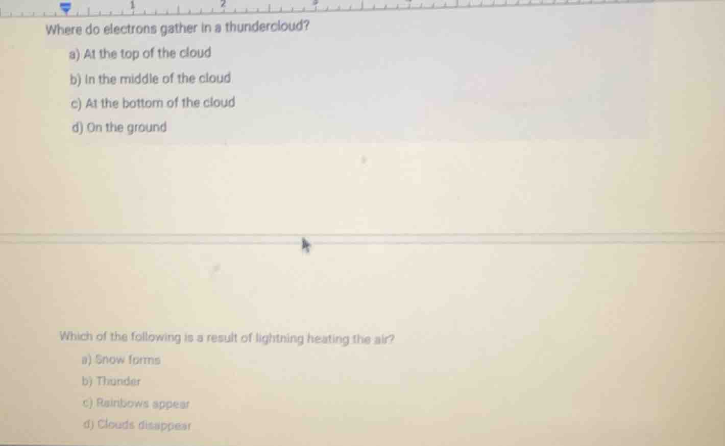 where do electrons gather in a thundercloud? a) at the top of the cloud…