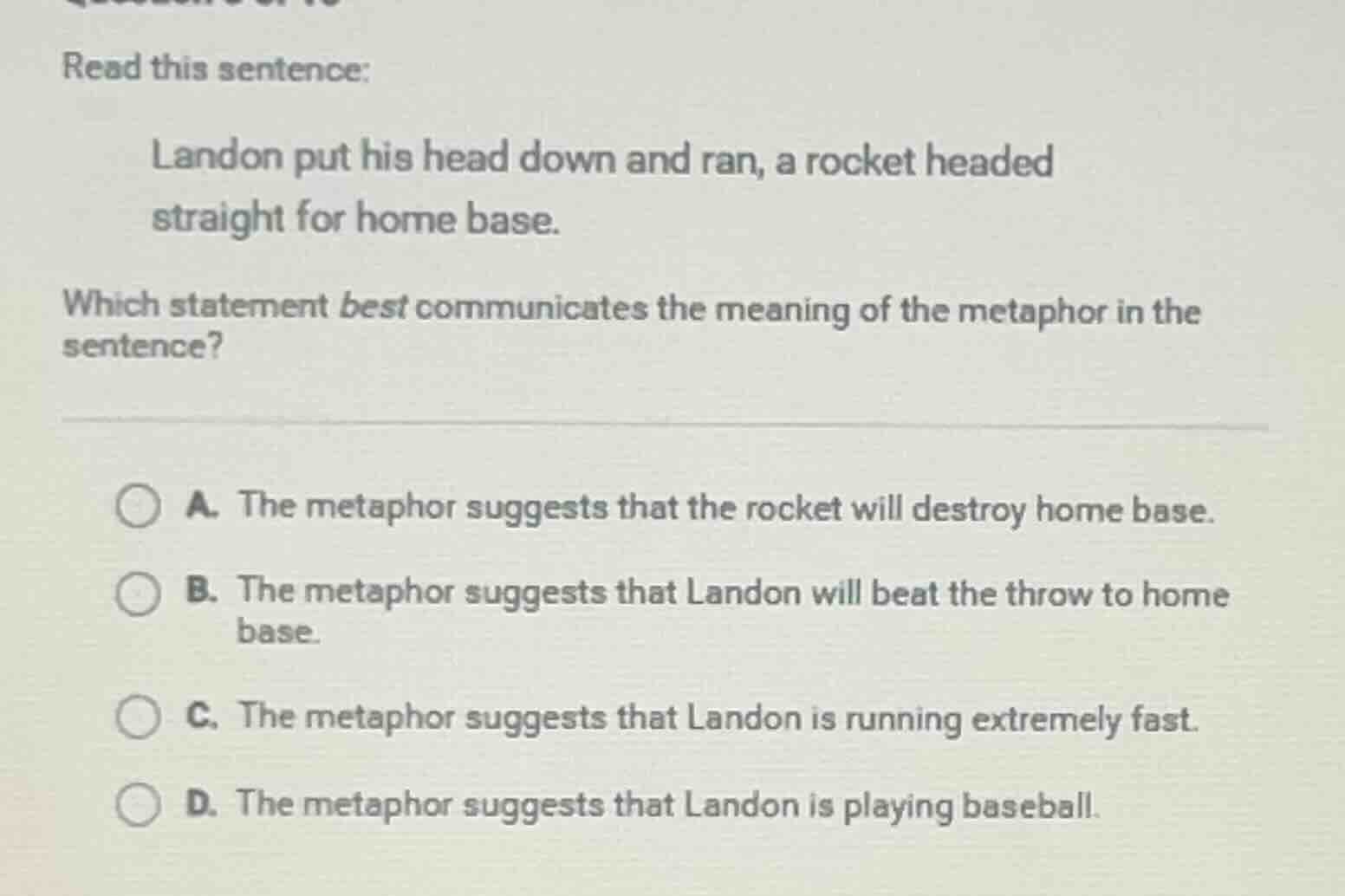 read this sentence: landon put his head down and ran, a rocket headed s…