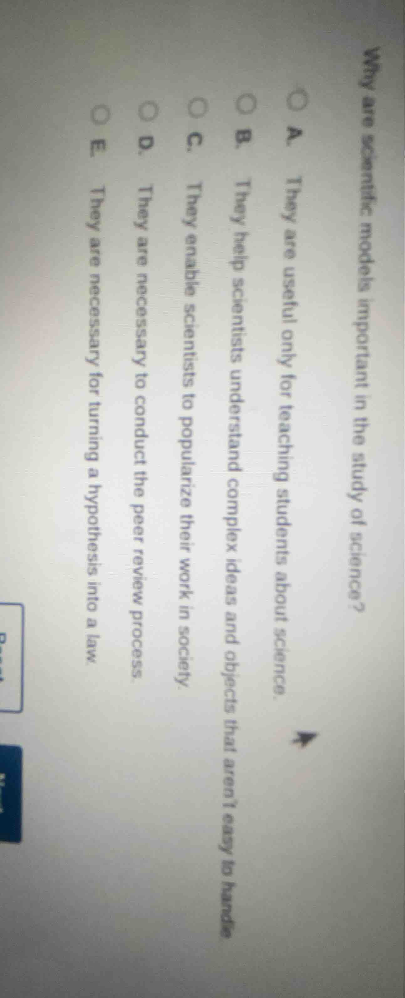 why are scientific models important in the study of science? a. they ar…