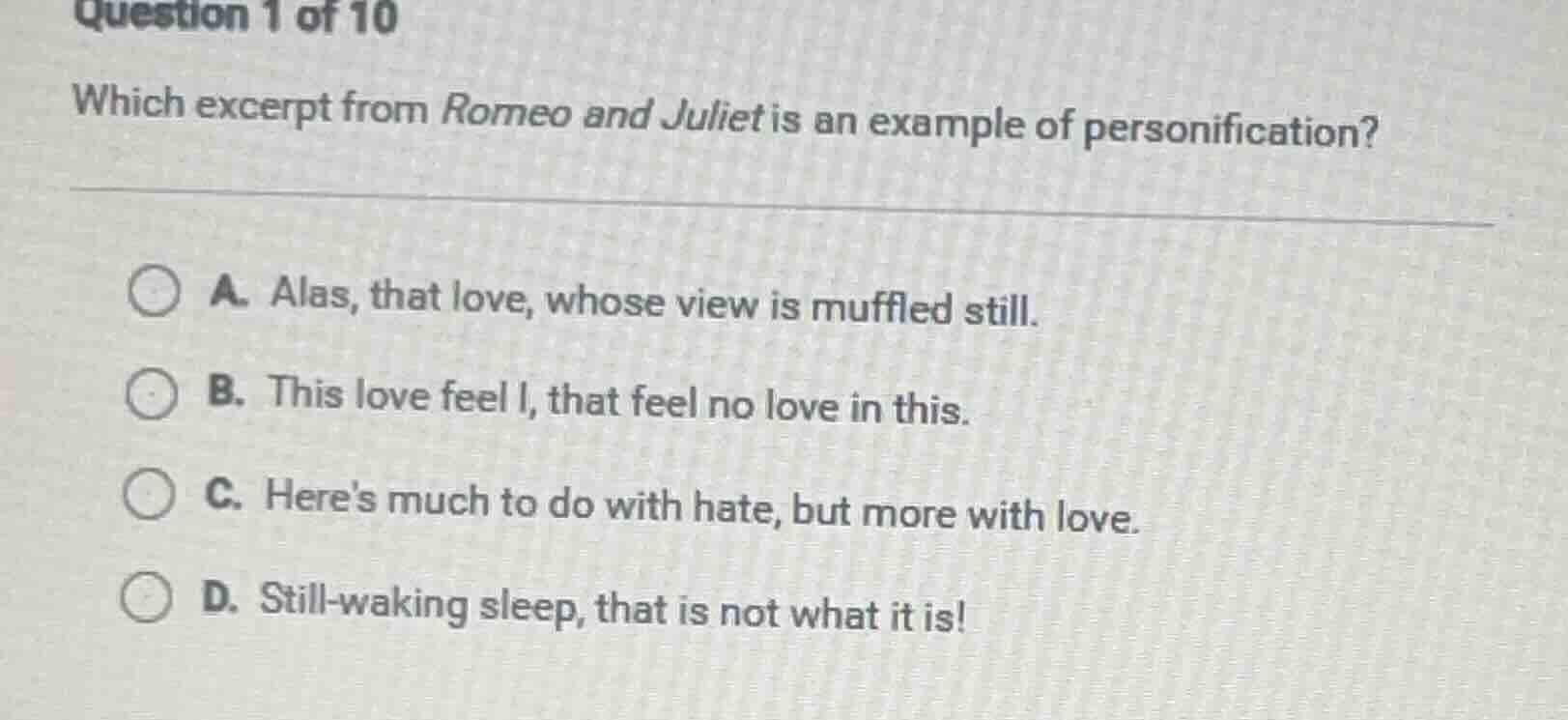 question 1 of 10 which excerpt from romeo and juliet is an example of p…