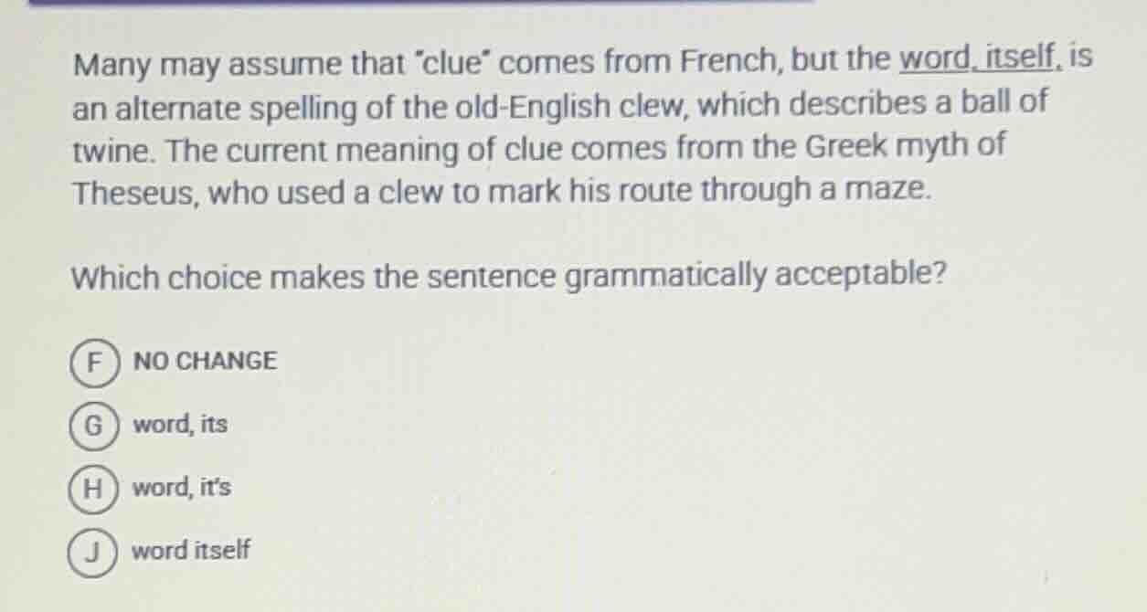 many may assume that clue comes from french, but the word, itself, is a…