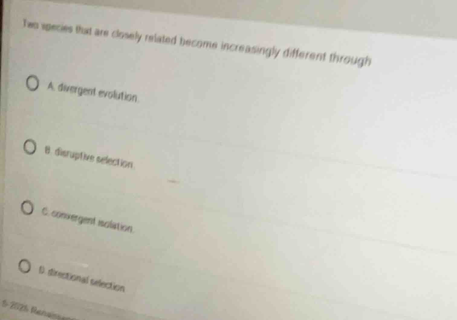 two species that are closely related became increasingly different thro…