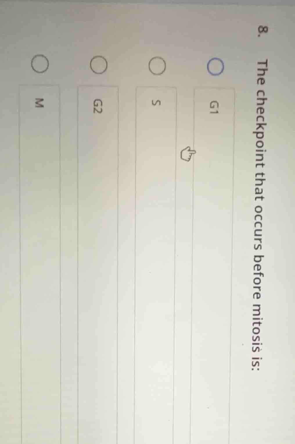 8. the checkpoint that occurs before mitosis is: g1 s g2 m