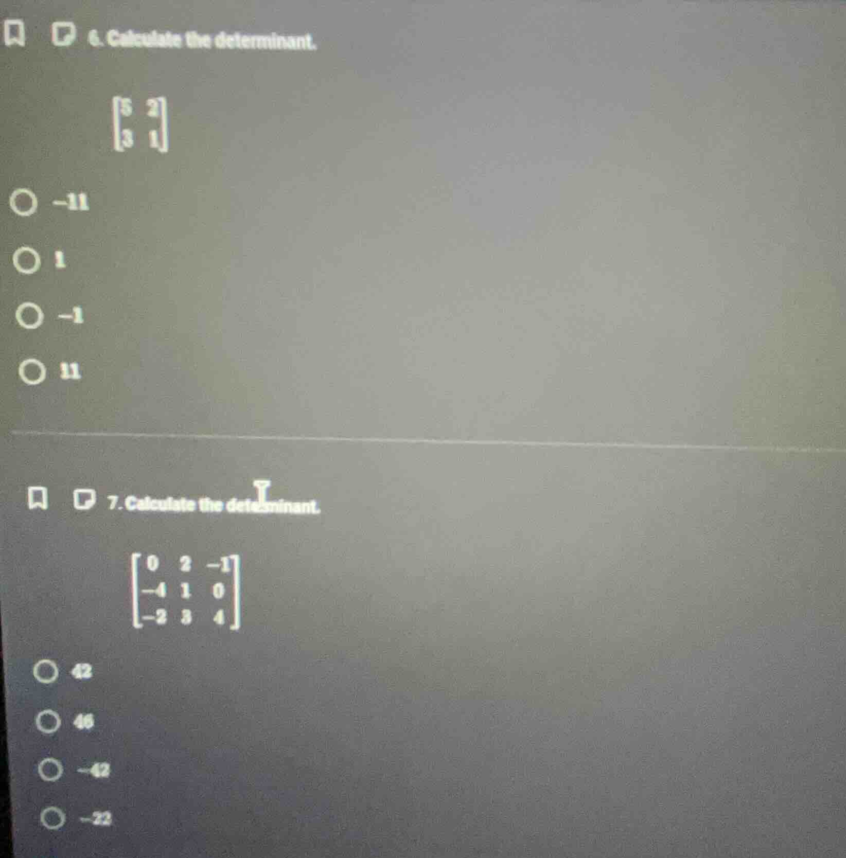 6. calculate the determinant. \\(\\begin{bmatrix}5 & 2 \\\\ 3 & 1\\end{…