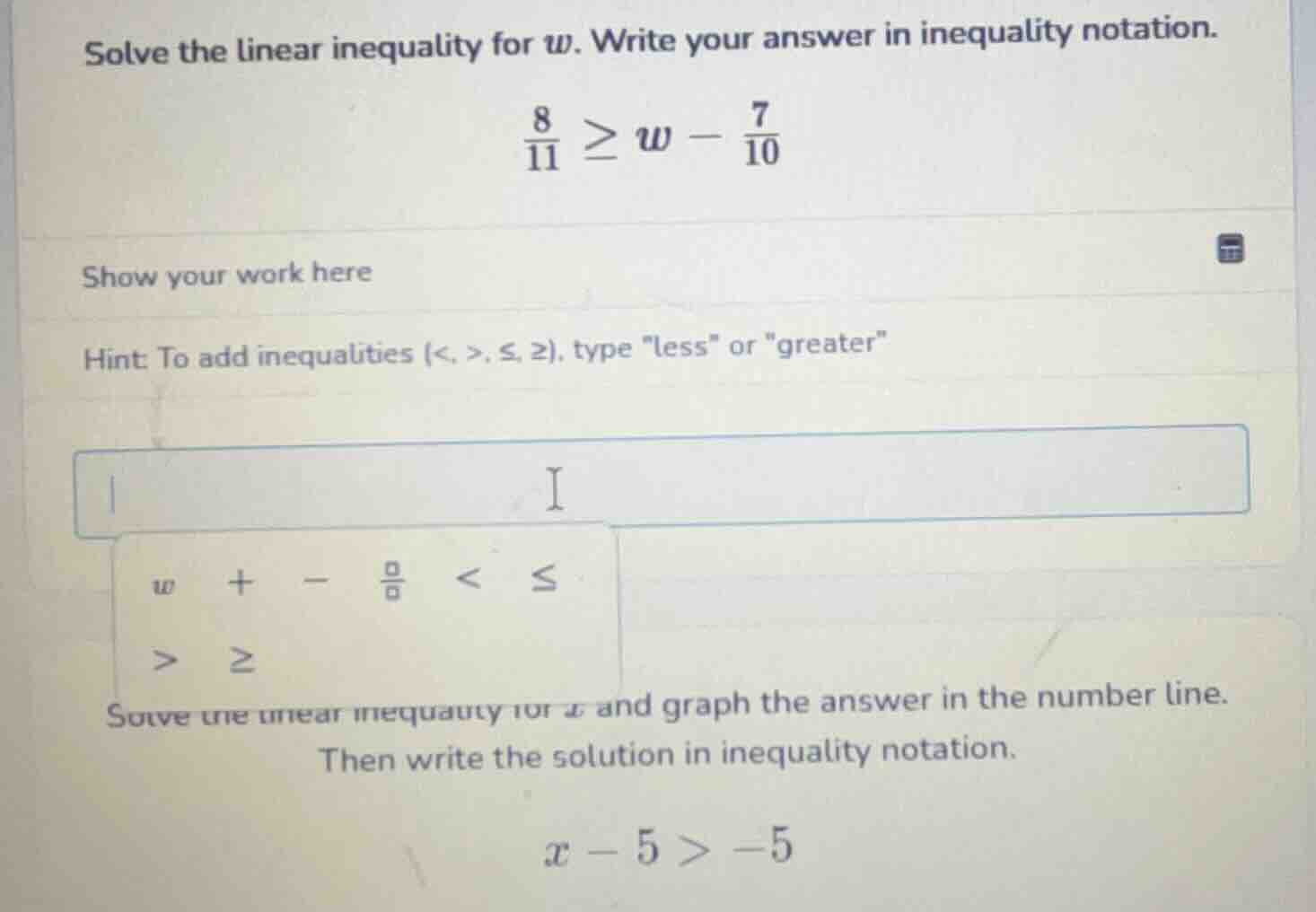 solve the linear inequality for w. write your answer in inequality nota…